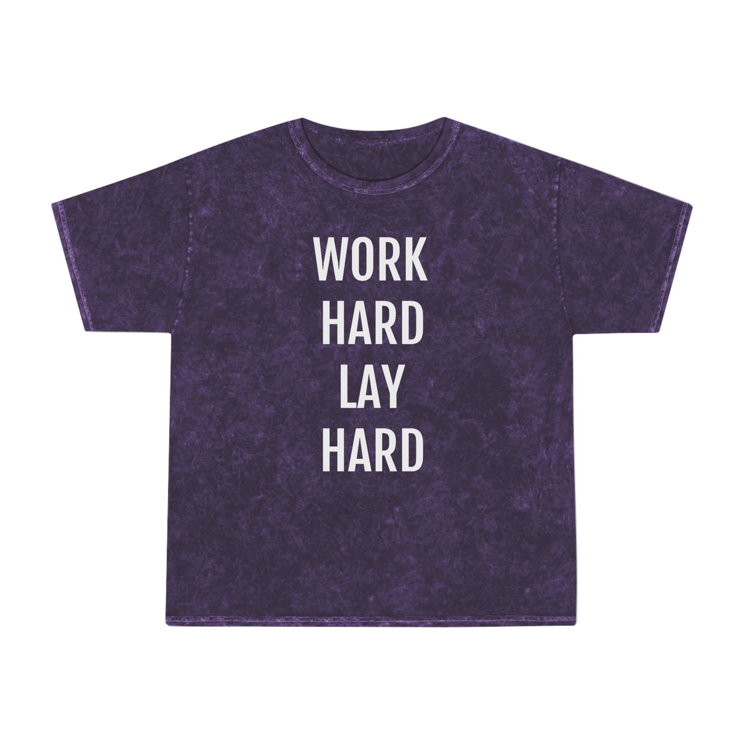 Work Hard, Lay Hard Unisex Mineral Wash T-Shirt