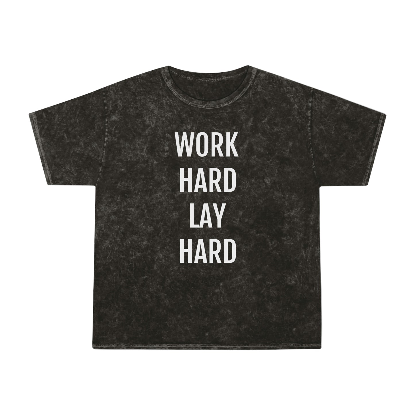 Work Hard, Lay Hard Unisex Mineral Wash T-Shirt